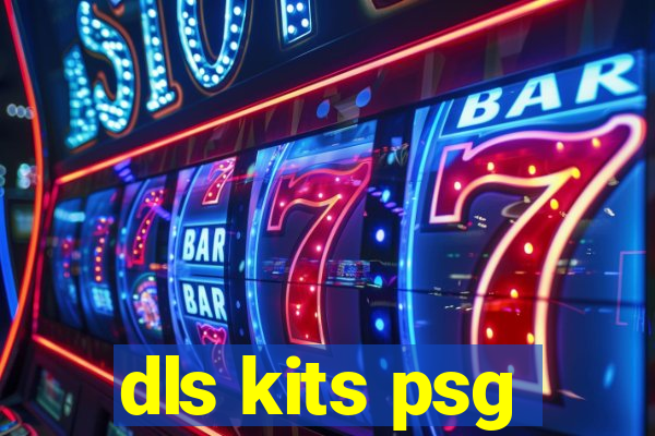 dls kits psg